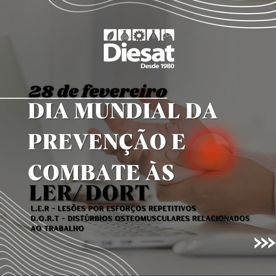 Dia Mundial da Prevenção e Combate às LER DORT