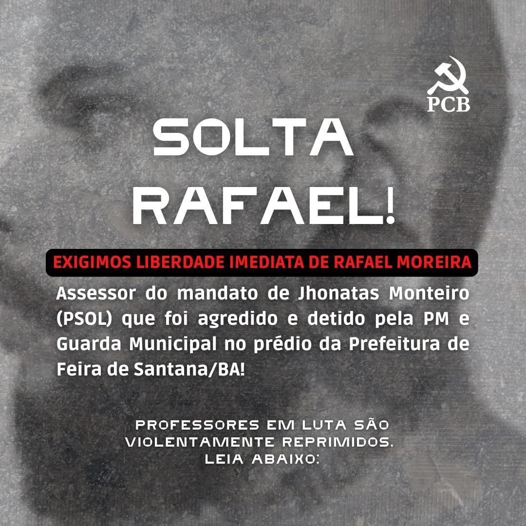 Liberdade imediata para Rafael Moreira!