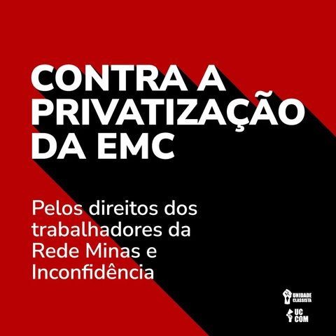 Pelos direitos dos trabalhadores da Rede Minas e Inconfidência! Contra a privatização da EMC