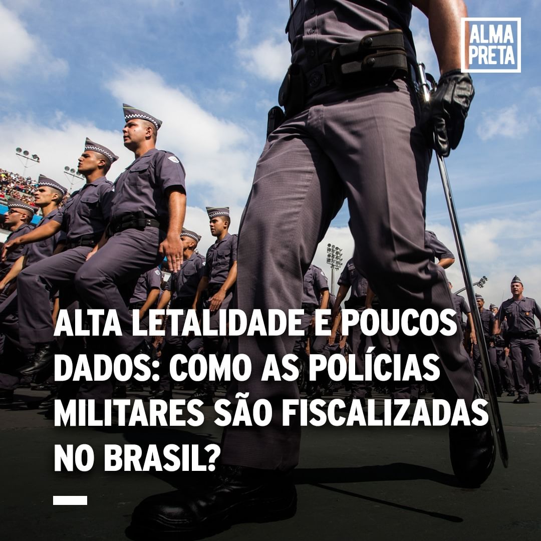 Alta letalidade e poucos dados: como as polícias militares são fiscalizadas no Brasil?