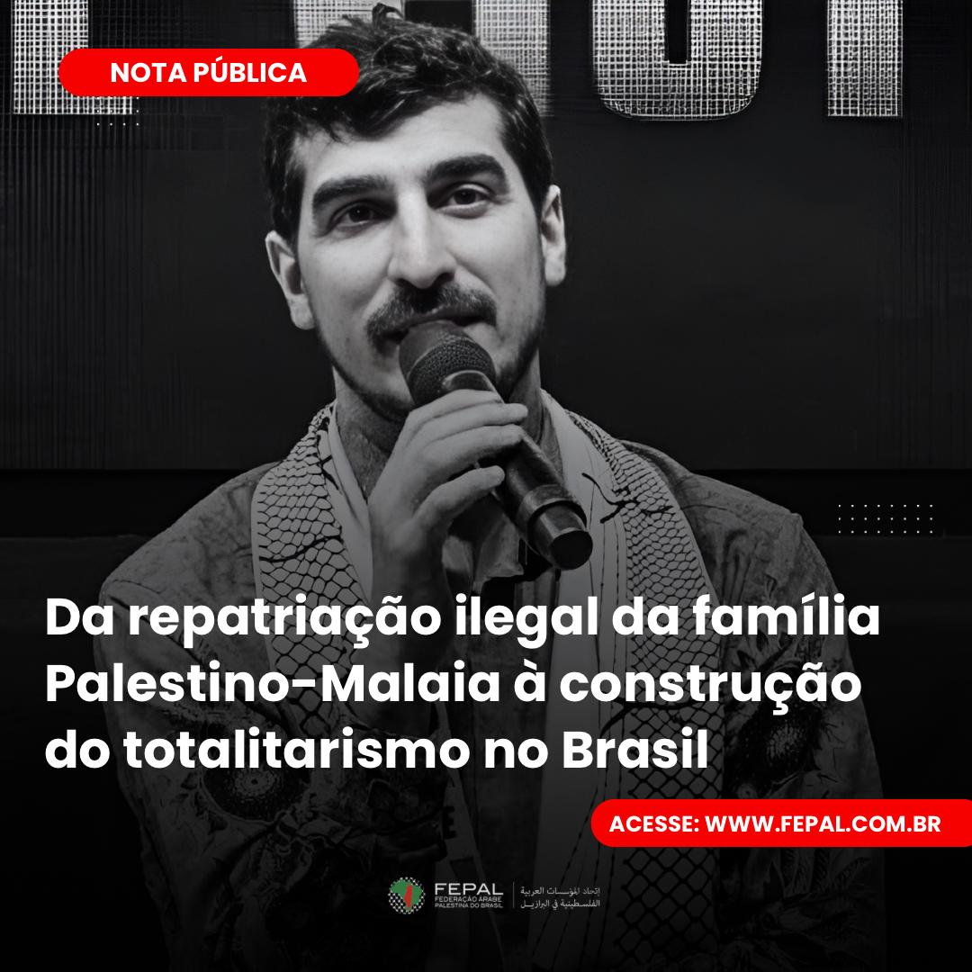Da repatriação ilegal da família palestino-malaia à construção do totalitarismo no Brasil