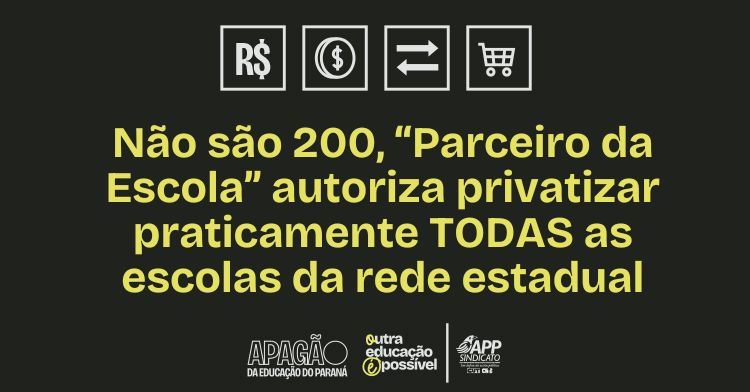 Não são 200, “Parceiro da Escola” autoriza privatizar praticamente TODAS as escolas da rede estadual do Paraná