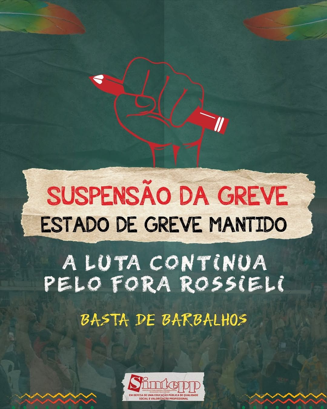 Suspensão da greve no Pará - Estado de mobilização mantido