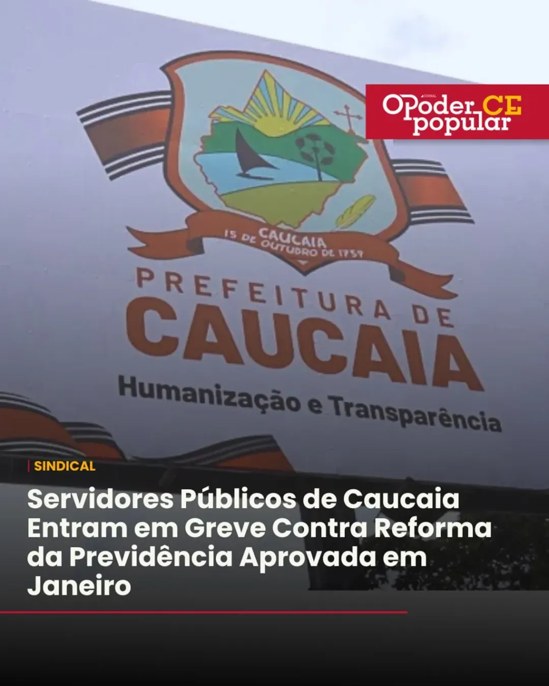 Servidores Públicos de Caucaia Entram em Greve Contra Reforma da Previdência Aprovada em Janeiro