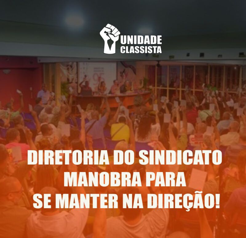 DIRETORIA DO SINDICATO MANOBRA PARA SE MANTER NA DIREÇÃO!