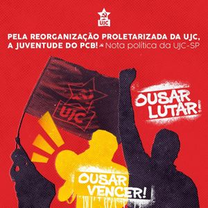 Pela Reorganização Proletarizada da UJC