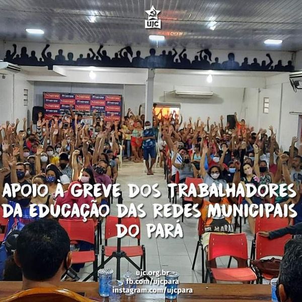 Apoio à greve da classe trabalhadora da educação das redes municipais do Pará!