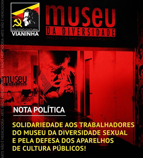 Solidariedade aos trabalhadores do Museu da Diversidade Sexual e pela defesa dos aparelhos de cultura públicos!