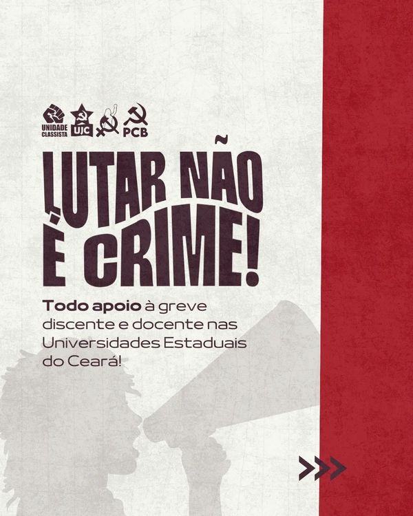 Todo apoio à greve de professores/as e estudantes das Universidades Estaduais do Ceará!