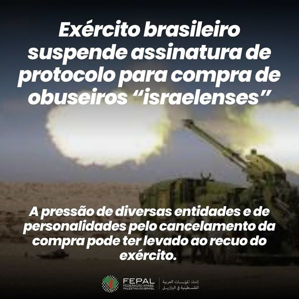 Exército brasileiro suspende assinatura de protocolo para compra de obuseiros israelenses