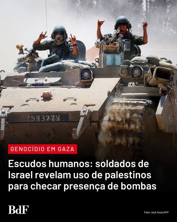 Escudos humanos: soldados de Israel revelam uso de palestinos para checar presença de bombas