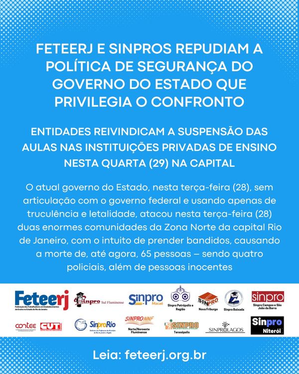 Feteerj e Sinpros repudiam a política de segurança do governo do estado que privilegia o confronto